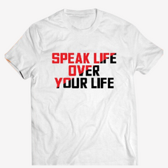 Speak Life Over Your Life