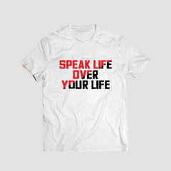 Speak Life Over Your Life